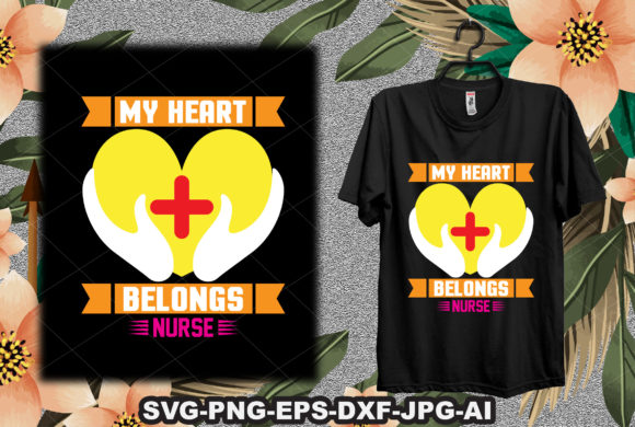 My Heart Belongs Nurse Graphics for T-Shirt Designs