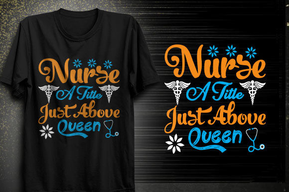 Nurse a Title Just Above Queen Graphics