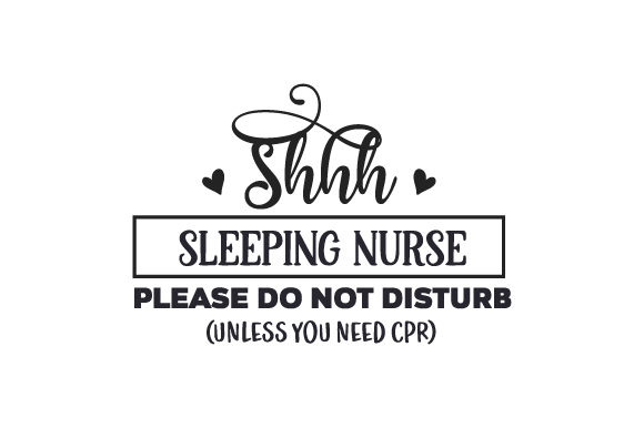 Nurse Crafts & Quotes: Shhh Sleeping Design