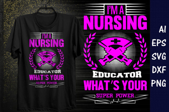Nursing Educator Graphics for T-Shirt Designs