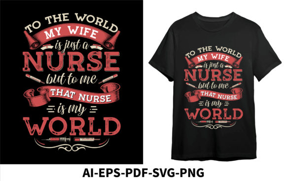 To the World My Wife Nurse Graphics