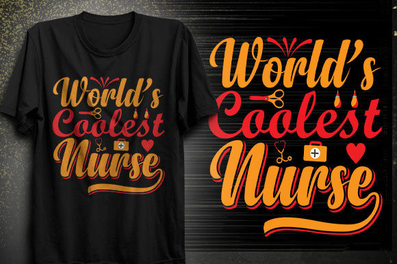 World’s Coolest Nurse Graphics for T-Shirt Designs